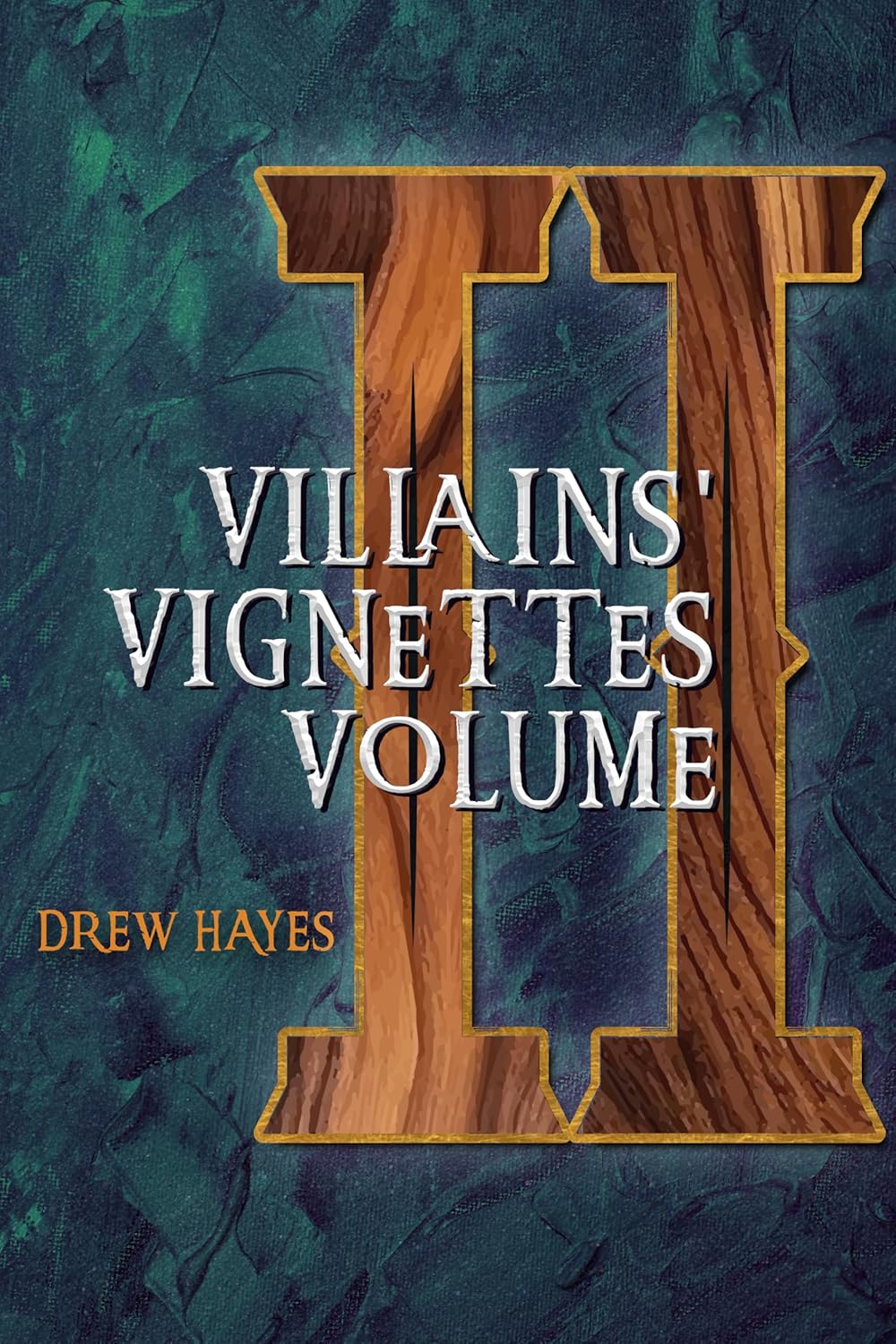 Villain's Vignettes: Volume 2