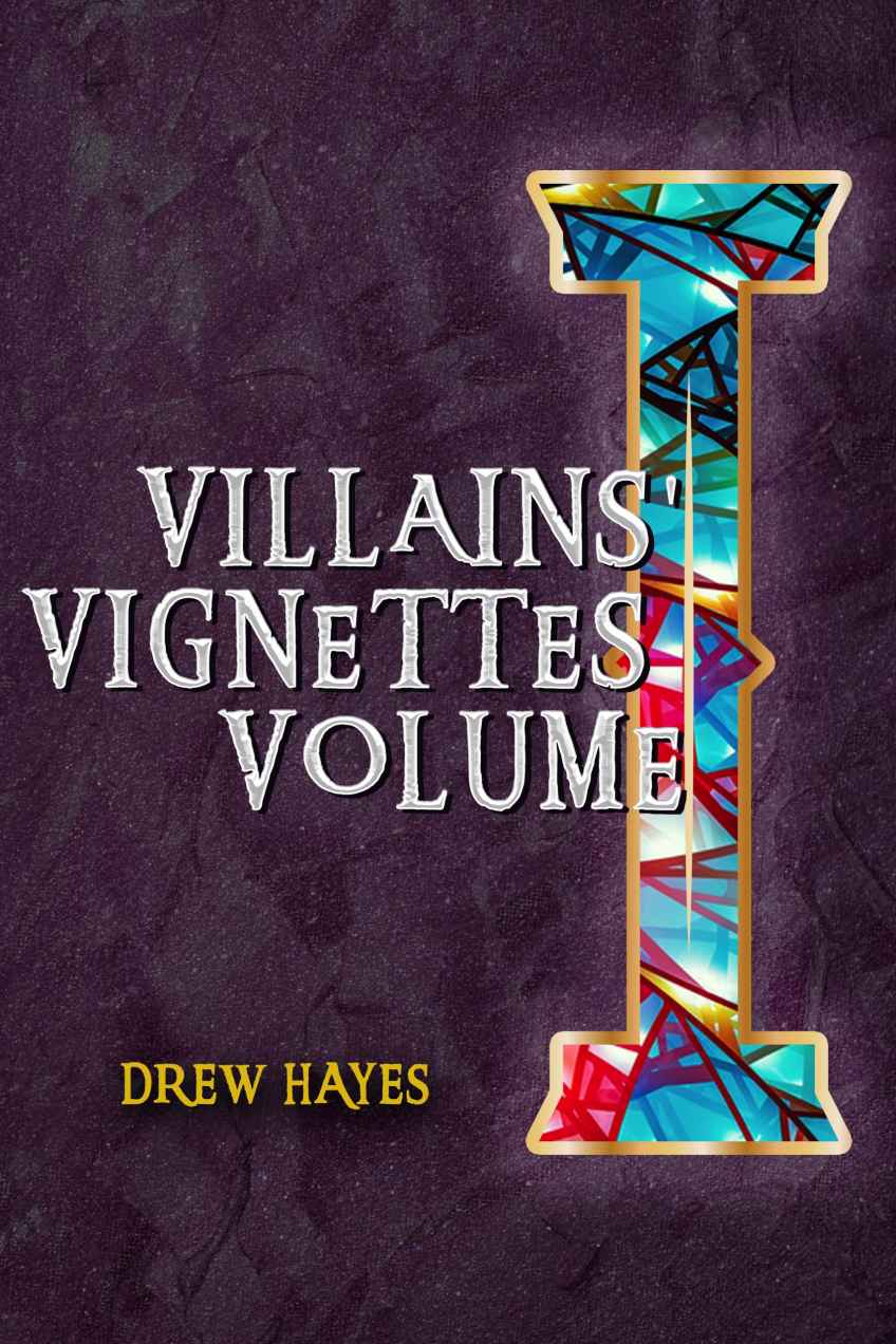 Villain's Vignettes: Volume I